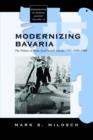 Modernizing Bavaria : The Politics of Franz Josef Strauss and the CSU, 1949-1969 - Book