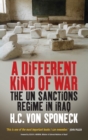 A Different Kind of War : The UN Sanctions Regime in Iraq - Book