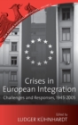 Crises in European Integration : Challenges and Responses, 1945-2005 - Book