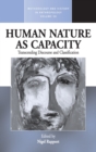 Human Nature as Capacity : Transcending Discourse and Classification - Book