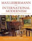 Max Liebermann and International Modernism : An Artist's Career from Empire to Third Reich - Book