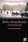 Berlin, Alexanderplatz : Transforming Place in a Unified Germany - Book