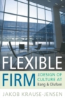 Flexible Firm : The Design of Culture at Bang & Olufsen - eBook