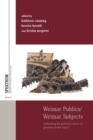Weimar Publics/Weimar Subjects : Rethinking the Political Culture of Germany in the 1920s - eBook