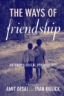 The Ways of Friendship : Anthropological Perspectives - eBook