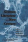 German Literature in a New Century : Trends, Traditions, Transitions, Transformations - eBook