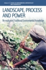 Landscape, Process and Power : Re-evaluating Traditional Environmental Knowledge - eBook