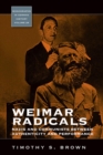 Weimar Radicals : Nazis and Communists between Authenticity and Performance - eBook