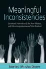 Meaningful Inconsistencies : Bicultural Nationhood, the Free Market, and Schooling in Aotearoa/New Zealand - eBook