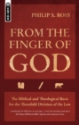 From the Finger of God : The Biblical and Theological Basis for the Threefold Division of the Law - Book