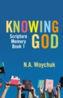 Knowing God : Scripture Memory Book 1 - Book