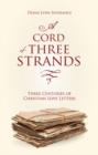 A Cord of Three Strands : Three Centuries of Christian Love Letters - Book