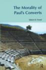 The Morality of Paul's Converts - Book