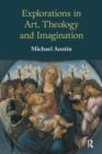 Explorations in Art, Theology and Imagination - Book