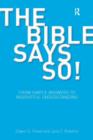 The Bible Says So! : From Simple Answers to Insightful Understanding - Book