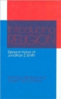 Introducing Religion : Essays in Honor of Jonathan Z.Smith - Book