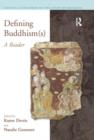 Defining Buddhism(s) : A Reader - Book