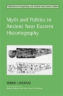 Myth and Politics in Ancient Near Eastern Historiography - Book