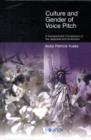 Culture and Gender of Voice Pitch : A Sociophonetic Comparison of the Japanese and Americans - Book