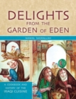 Delights from the Garden of Eden : A Cookbook and History of the Iraqi Cuisine - Book