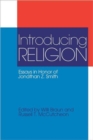 Introducing Religion : Essays in Honor of Jonathan Z.Smith - Book