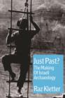 Just Past? The Making of Israeli Archaeology - eBook