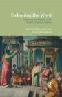 Delivering the Word : Preaching and Exegesis in the Western Christian Tradition - Book