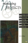 Managing Projects : Conception, Definition, Planning, Execution, Closing, Handover - Book