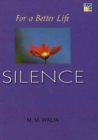 For A Better Life -- Silence : A Book on Self-Empowerment - Book