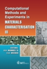 Computational Methods and Experiments in Materials Characterisation III - eBook