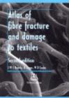 Atlas of Fibre Fracture and Damage to Textiles - eBook