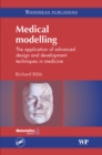Medical Modelling : The Application of Advanced Design and Development Techniques in Medicine - eBook