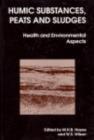 Humic Substances, Peats and Sludges : Health And Environmental Aspects - eBook