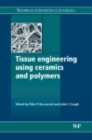Tissue Engineering Using Ceramics and Polymers - eBook