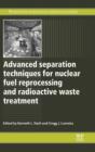 Advanced Separation Techniques for Nuclear Fuel Reprocessing and Radioactive Waste Treatment - Book