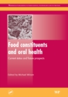 Food Constituents and Oral Health : Current Status and Future Prospects - eBook