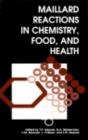 Maillard Reactions in Chemistry, Food and Health - eBook