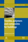 Textiles, Polymers and Composites for Buildings - eBook
