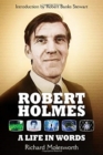 Robert Holmes: A Life In Words - Book