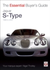 The Essential Buyers Guide Jaguar S-Type 1999 to 2007 - Book
