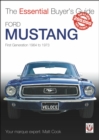 Ford Mustang - First Generation 1964 to 1973 : The Essential Buyer's Guide - Book