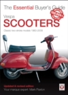 Vespa Scooters - Classic 2-Stroke Models 1960-2008 : The Essential Buyer's Guide - Book