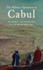 The Military Operations at Cabul : The Retreat and Destruction of the British Army - Book