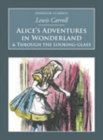 Alice's Adventures in Wonderland and Through the Looking-Glass : Nonsuch Classics - Book