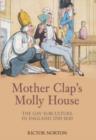 Mother Clap's Molly House : The Gay Subculture in England 1700-1830 - Book