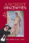 Ancient Obscenities : Or Things You Shouldn't Know About Mankind - Book