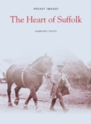 The Heart of Suffolk: Pocket Images - Book