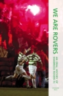 We Are Rovers : An Oral History of Shamrock Rovers FC - Book