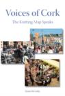 Voices of Cork : The Knitting Map Speaks - Book
