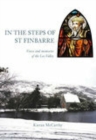 In the Steps of St Finbarre : Voices and Memories of the Lee Valley - Book